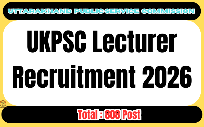 UKPSC Lecturer Recruitment 2026: विद्यार्थियों के लिए राजकीय महाविद्यालयों में प्रवक्ता बनने का एक सुनहरा अवसर
